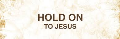 Hold on to Jesus:  Sin