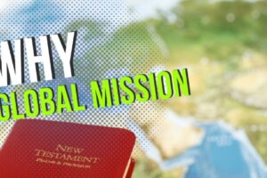 Why global mission?