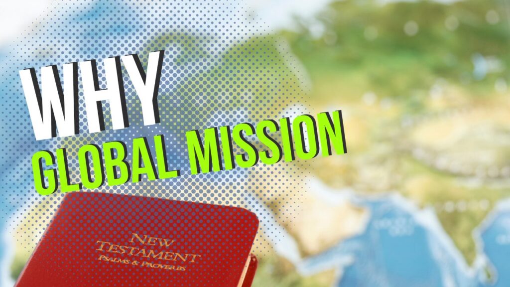 Why Global Mission